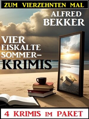 cover image of Zum vierzehnten Mal vier eiskalte Sommerkrimis